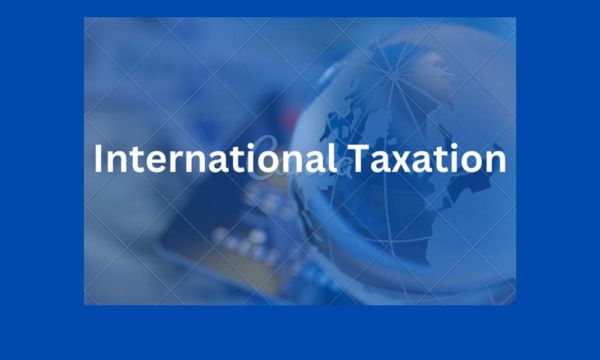 Navigating International Taxation: A Global Guide